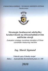 kniha Strategie hodnocení odchylky kruhovitosti na třísouřadnicovém měřicím stroji autoreferát doktorské disertační práce, Vysoká škola báňská - Technická univerzita Ostrava 2010