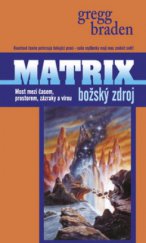 kniha Matrix - božský zdroj most mezi časem, prostorem, zázraky a vírou, Metafora 2009