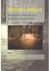 kniha Břehová abraze příspěvek k problematice zajištění stability břehů, Cerm 2004