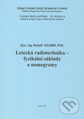 kniha Letecká radiotechnika - fyzikální základy a nomogramy, Akademické nakladatelství CERM 2007