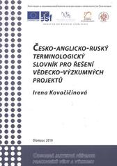 kniha Česko-anglicko-ruský terminologický slovník pro řešení VaV projektů, Moravská vysoká škola Olomouc 2010