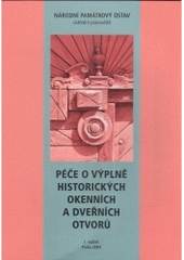 kniha Péče o výplně historických okenních a dveřních otvorů, Národní památkový ústav, ústřední pracoviště 2004