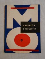 kniha O rovnicích s parametry Určeno účastníkům Matem. olympiády, Mladá fronta 1964