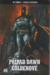 kniha Případ Dawn Goldenové DC Comics - Legenda o Batmanovi, De Agostini 2021