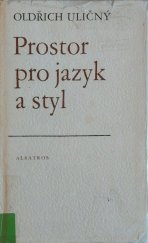 kniha Prostor pro jazyk a styl lingvostylistické analýzy současné české prózy pro děti a mládež, Albatros 1987