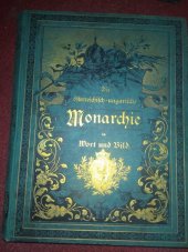 kniha Die österreichisch-ungarische Monarchie in Wort und Bild Böhmen, Kaiserlich-königliche Hof- und Staatsdruckerei 1894