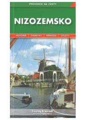 kniha Nizozemsko podrobné a přehledné informace o historii, kultuře, městech, přírodě a turistickém zázemí Nizozemska, Freytag & Berndt 2005