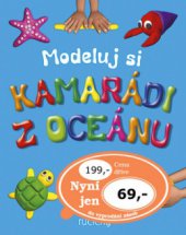 kniha Kamarádi z oceánu zvířátka pro šikovné ručičky, Slovart 2009