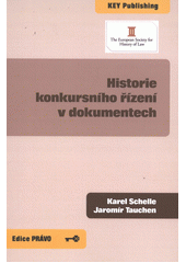 kniha Historie konkursního řízení v dokumentech, Key Publishing ve spolupráci s The European Society for History of Law 2012