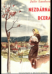 kniha Nezdárná dcera, B. Smolíková-Mečířová 1946