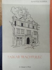 kniha Taškář Trachtulec Obrázek ze staré Plzně, Emil Kosnar 1945