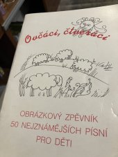 kniha Ovčáci, čtveráci obrázkový zpěvník : 50 nejznámějších písní pro děti, Jasto 1995