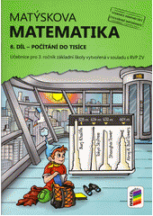 kniha Matýskova matematika 8. díl - Počítání do tisíce - pro 3. ročník ZŠ, Nová škola 2019