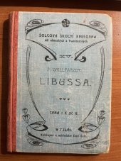 kniha Libussa Pro střední školy české s poznámkami a slovníčkem, E. Šolc 1906