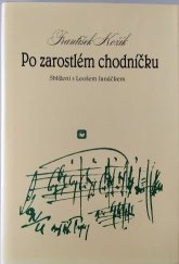 kniha Po zarostlém chodníčku sblížení s Leošem Janáčkem, Evropský literární klub 2003