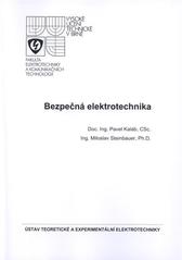 kniha Bezpečná elektrotechnika, Vysoké učení technické v Brně, Fakulta elektrotechniky a komunikačních technologií, Ústav teoretické a experimentální elektrotechniky 2009