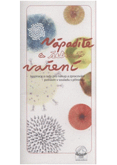 kniha Nápadité a šetrné vaření inspirace a rady pro nákup a zpracování potravin v souladu s přírodou, EkoCentrum Brno 2011