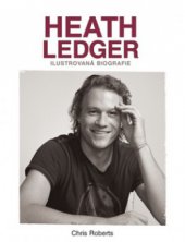 kniha Heath Ledger ilustrovaná biografie, Metafora 2009