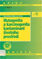 kniha Mutagenita a karcinogenita kontaminant životního prostředí, Ostravská univerzita 1993