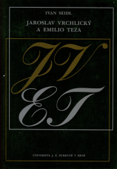 kniha Jaroslav Vrchlický a Emilio Teza v kontextu česko-italských literárních a kulturních vztahů Vzájemná korespondence z let 1885-1901, Univerzita Jana Evangelisty Purkyně 1988