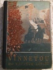 kniha Vinnetou. Díl čtvrtý, - Do věčných lovišť, Toužimský & Moravec 1939