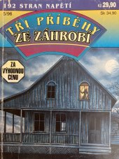 kniha Tři příběhy ze záhrobí  5/96 Smrtící nápoj / Osudné nařčení / Natáčení na onom světě, Ivo Železný 1996