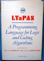 kniha LYaPAS: A Programming Language for Logic and Coding Algorithm,  Academic Press 1969