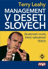 kniha Management v deseti slovech Zkušenosti muže, který vybudoval Tesco, Management Press 2013