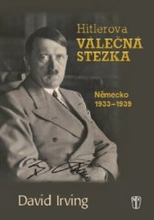 kniha Hitlerova válečná stezka Německo 1933-1939, Naše vojsko 2015