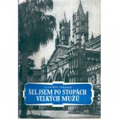 kniha Šel jsem po stopách velkých mužů, Bratislava 1948