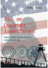 kniha Jak se (ne)stát Američanem, CPress 2022