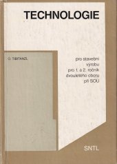 kniha Technologie pro stavební výrobu Učebnice pro 1. a 2. roč. dvouletého učebního oboru na stř. odb. učilištích, SNTL 1990