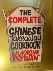 kniha The Complete Chinese Takeawy Cookbook Over 200 Takeaway Favourites to Make at Home, Quadrille 2022