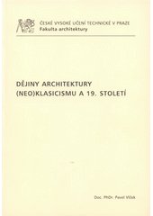 kniha Dějiny architektury (neo)klasicismu a 19. století, ČVUT 2009