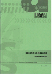 kniha Obecná sociologie studijní texty pro kombinované studium oboru Andragogika v profilaci na Personální management, Univerzita Palackého v Olomouci 2008