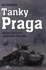 kniha Tanky Praga Historie obrněných vozidel ČKD 1918-1956, Svět křídel 2020