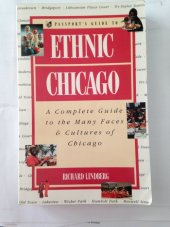 kniha Ethnic Chicago Complete Guide to the Many Faces & Cultures of Chicago, Passport books 1992