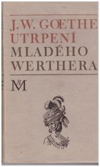 kniha Utrpení mladého Werthera, Mladá Fronta,Smena,Naše Vojsko Svět sovětů 1968