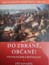 kniha Do zbraně ,občané ! Francouzská revoluce 1., Akcent 2023