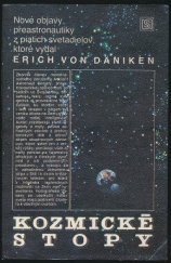 kniha Kozmické stopy Nové objavy preastronautiky z piatich svetadielov, Slovenský spisovateľ 1992