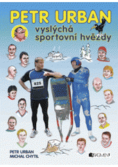 kniha Petr Urban vyslýchá sportovní hvězdy, Fragment 2007