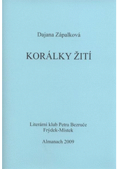 kniha Korálky žití [almanach 2009], Literární klub Petra Bezruče 2009