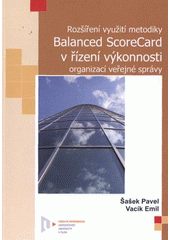 kniha Rozšíření využití metodiky Balanced ScoreCard v řízení výkonnosti organizací veřejné správy, Západočeská univerzita v Plzni 2011