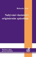 kniha Nabývání vlastnictví originárním způsobem, C. H. Beck 2011