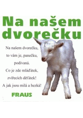 kniha Na našem dvorečku, Fraus 2001