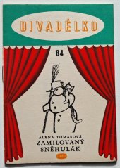 kniha Zamilovaný sněhulák Loutková hra o 1 dějství na námět Andersenovy pohádky, Orbis 1959