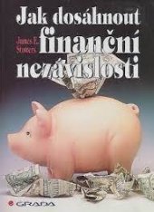kniha Jak dosáhnout finanční nezávislosti, Grada 1996