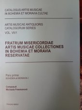 kniha Fratrum misericordiae artis musicae collectiones in Bohemia et Moravia reservatae, Národní knihovna České republiky 2013