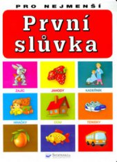 kniha První slůvka pro nejmenší, Svojtka & Co. 2004