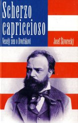 kniha Scherzo capriccioso veselý sen o Dvořákovi, Levné knihy KMa 2005